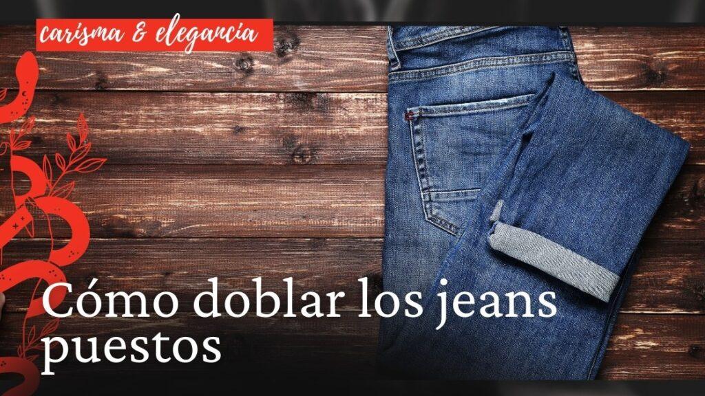 C Mo Doblar Los Jeans Puestos Academia Gratuita