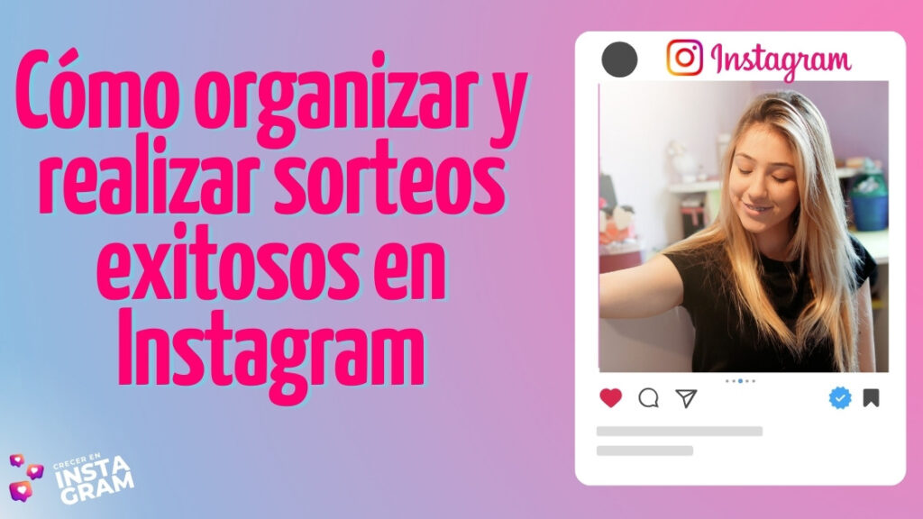 C Mo Organizar Y Realizar Sorteos Exitosos En Instagram Academia