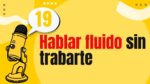 Hablar Fluido Sin Trabarte Consejos Para Mejorar Tu Fluidez Verbal