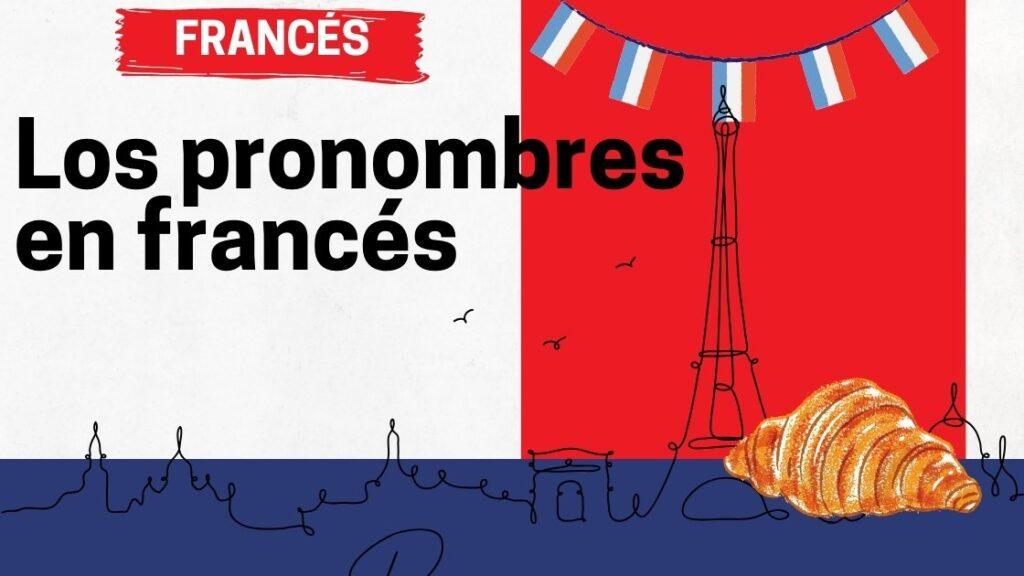 Los pronombres en francés Academia Gratuita