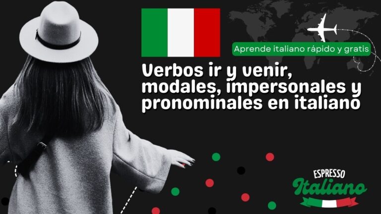 Verbos Ir Y Venir Modales Impersonales Y Pronominales En Italiano