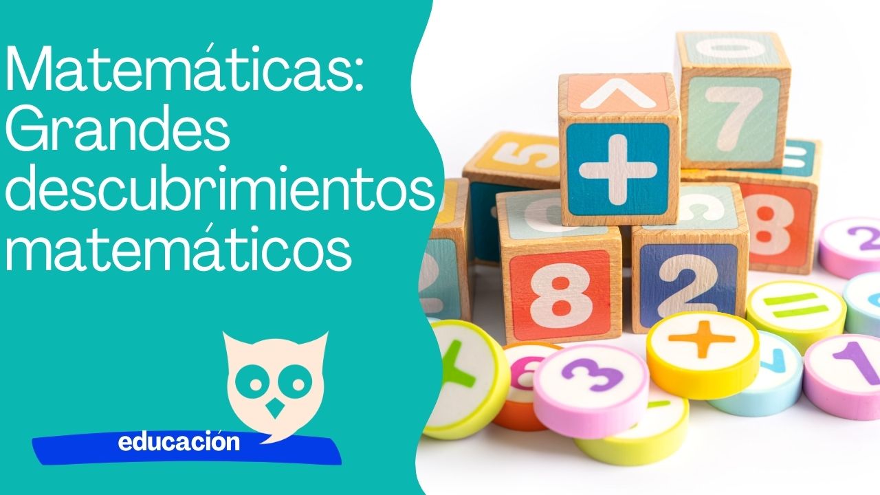 Matemáticas Grandes descubrimientos matemáticos
