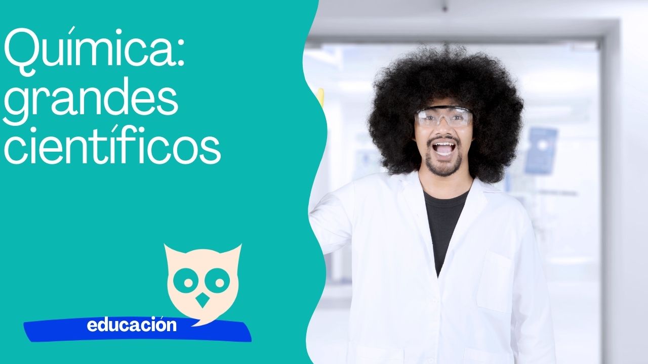 Química grandes científicos