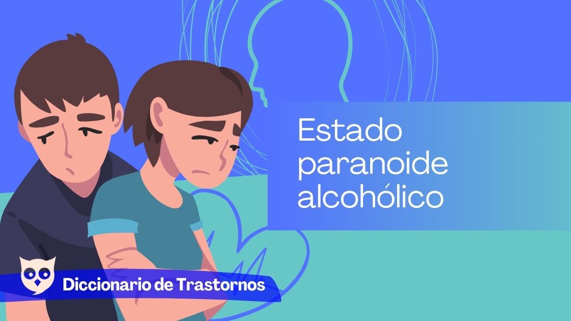 Estado paranoide alcohólico