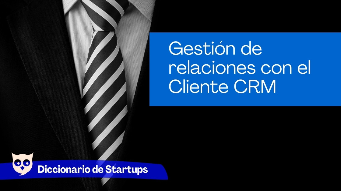 Gestión de relaciones con el Cliente CRM
