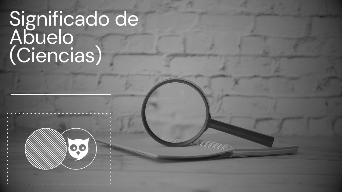 Significado de Abuelo