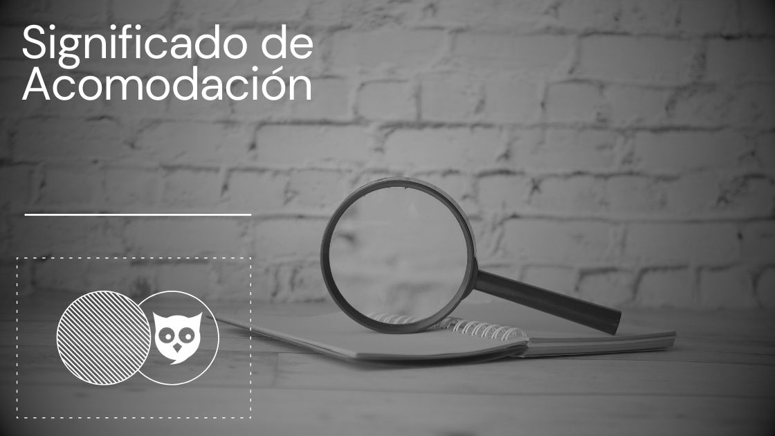 Significado de Acomodacion