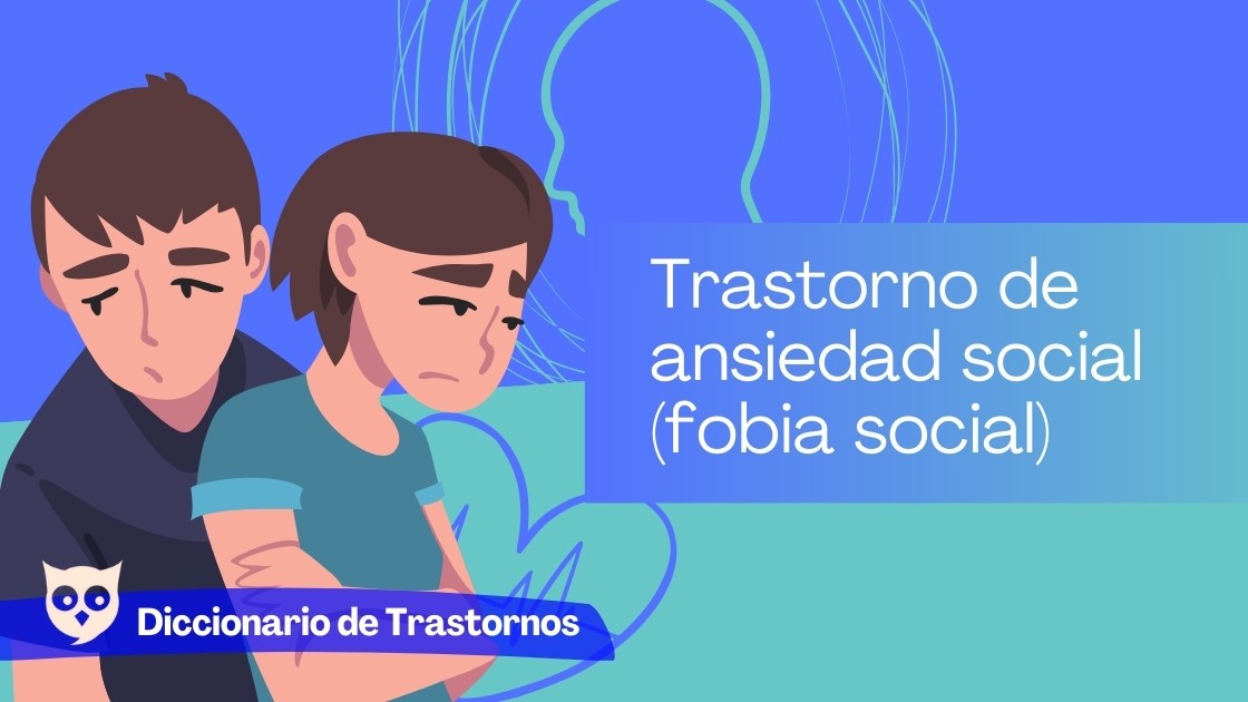 Trastorno de ansiedad social (fobia social)