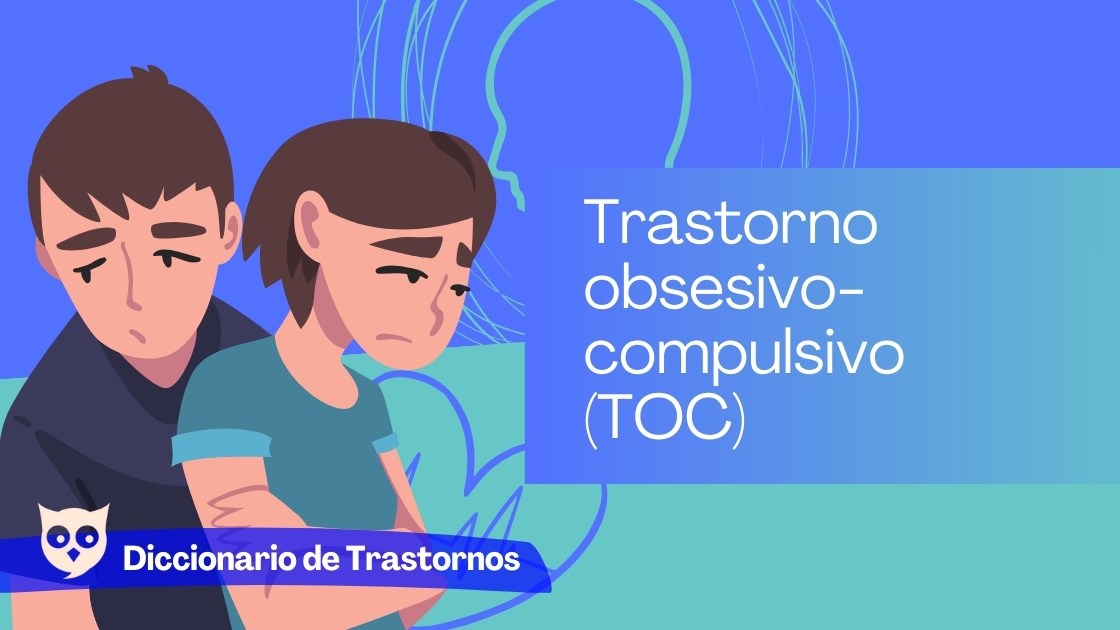 Trastorno obsesivo-compulsivo (TOC)