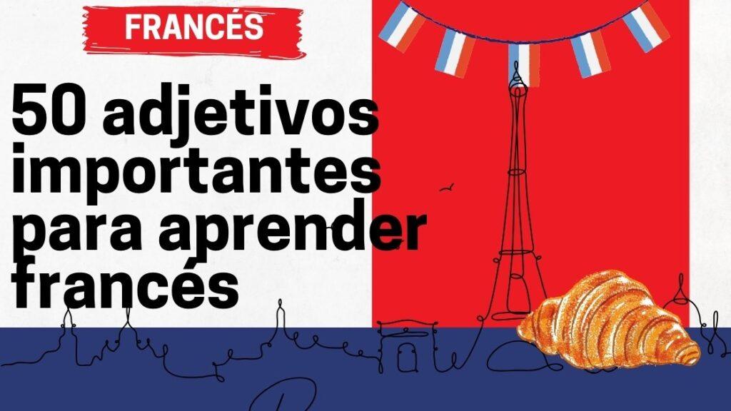 50 adjetivos importantes para aprender francés
