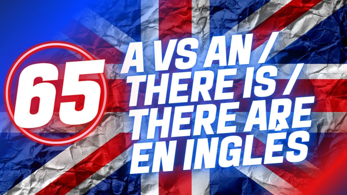 A-vs-AN-There-is-There-Are-en-ingles