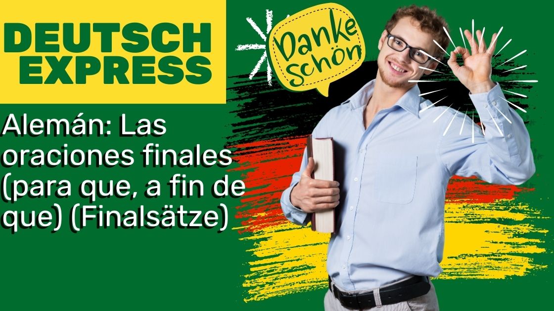 Alemán: Las oraciones finales (para que, a fin de que) (Finalsätze)