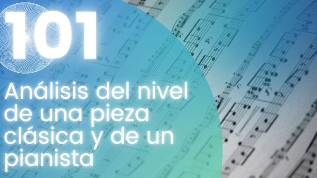 Análisis del nivel de una pieza clásica y de un pianista