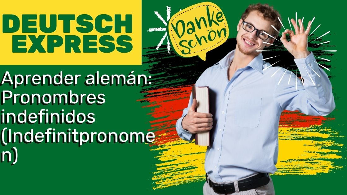 Aprender alemán: Pronombres indefinidos (Indefinitpronomen)