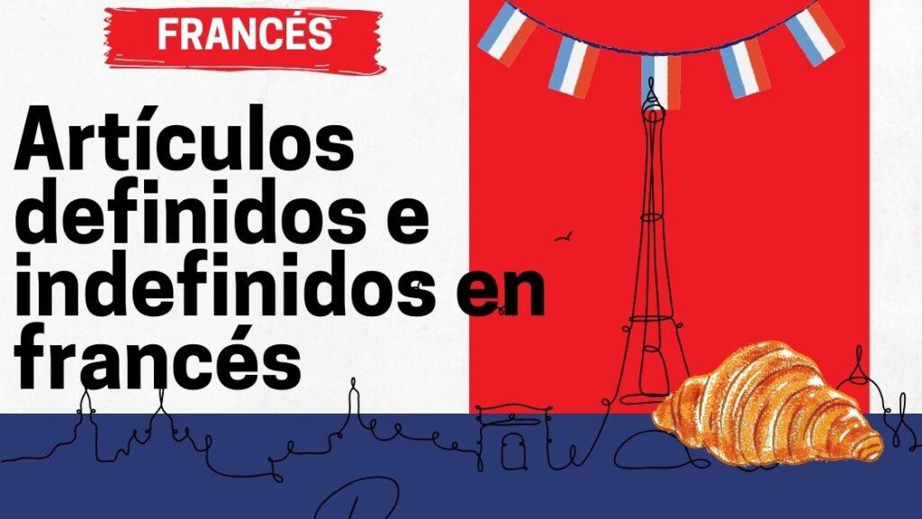 Artículos definidos e indefinidos en francés
