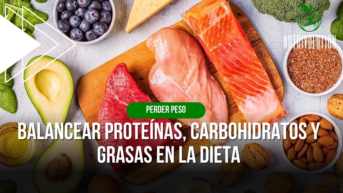 Balancear proteínas, carbohidratos y grasas en la dieta