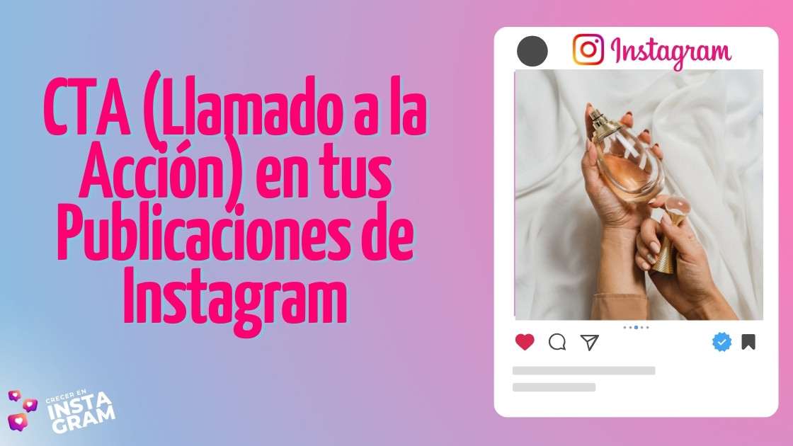 CTA (Llamado a la Acción) en tus Publicaciones de Instagram