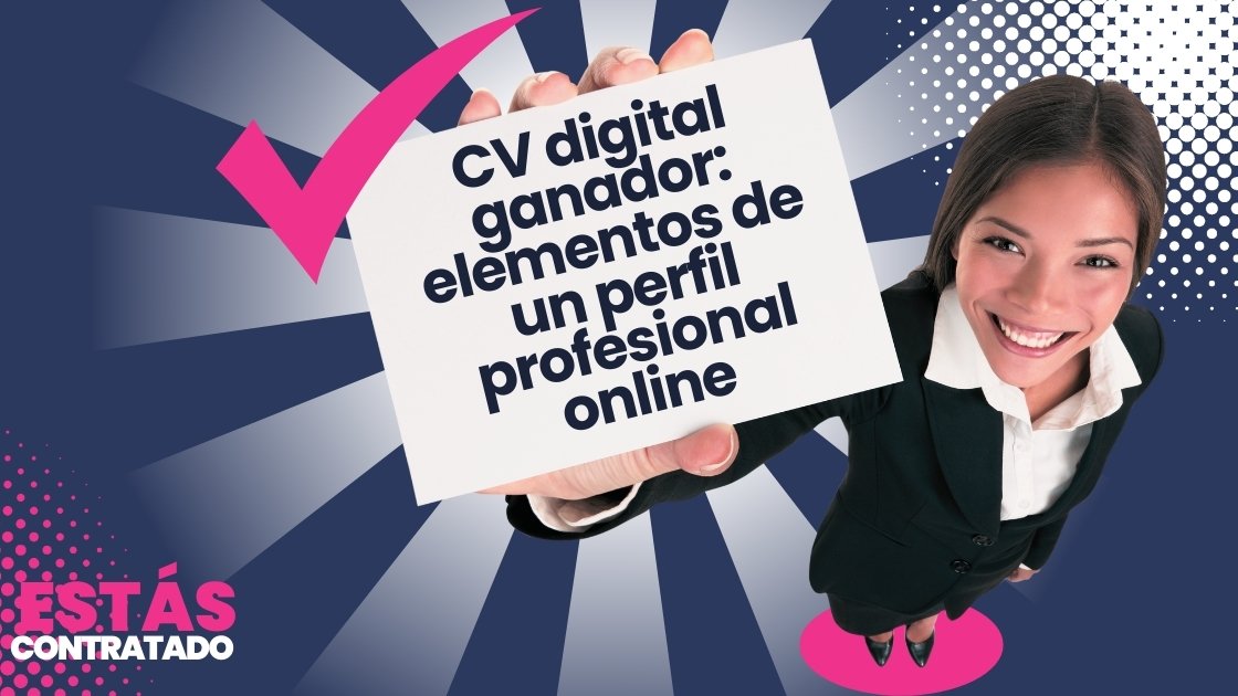 CV digital ganador: elementos de un perfil profesional online