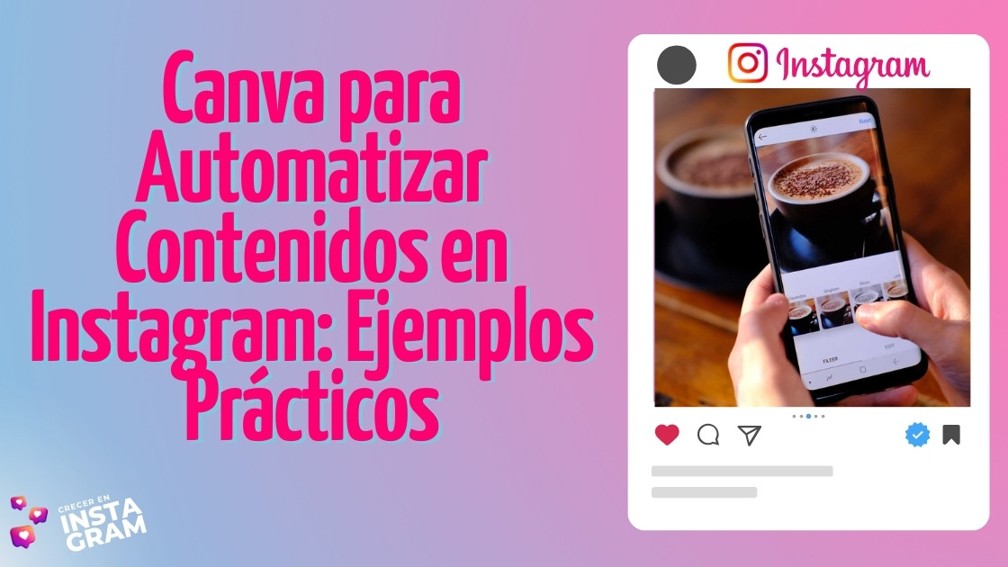 Canva para Automatizar Contenidos en Instagram: Ejemplos Prácticos