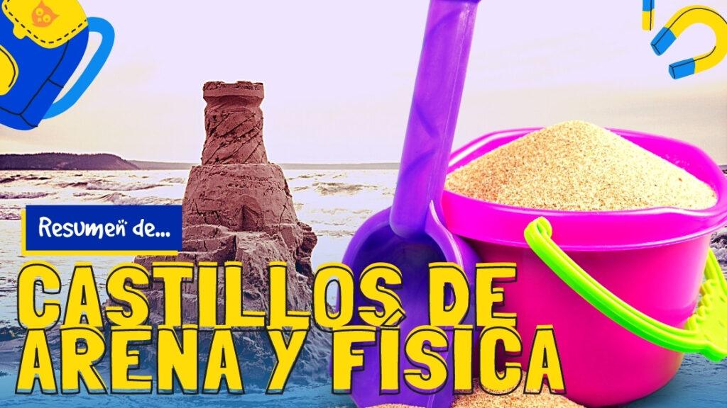 Castillos de Arena y Física