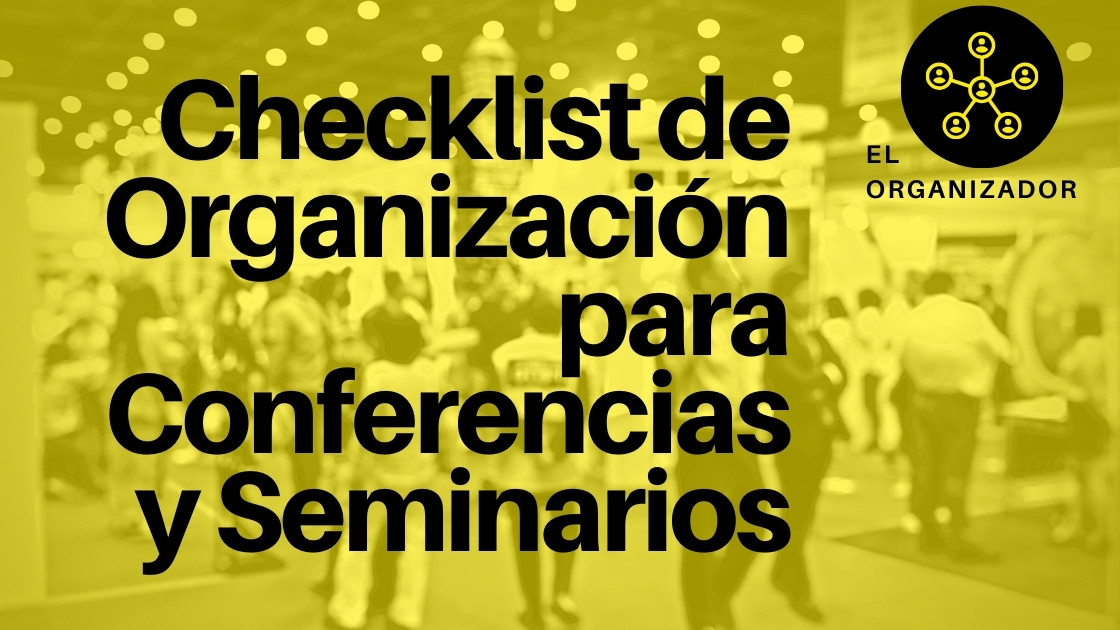 Checklist de Organización para Conferencias y Seminarios
