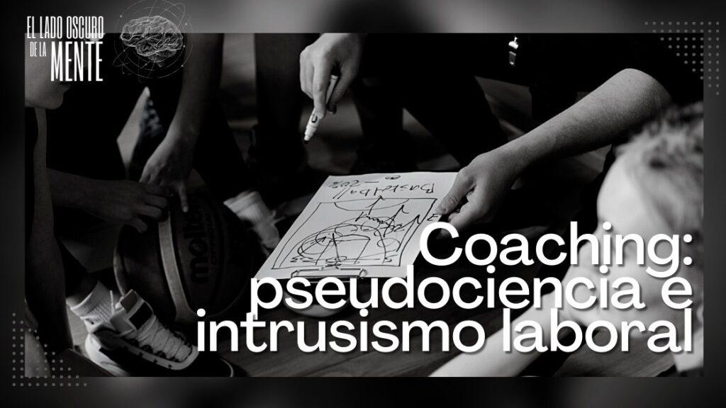Coaching: pseudociencia e intrusismo laboral