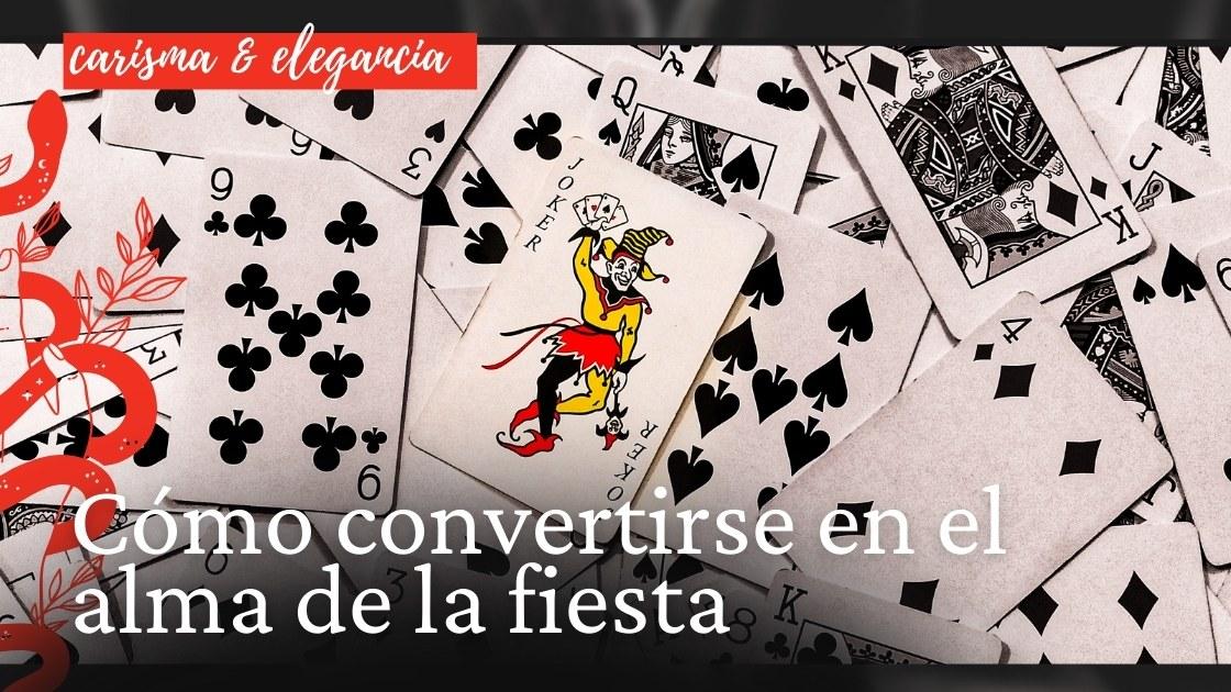 Cómo convertirse en el alma de la fiesta
