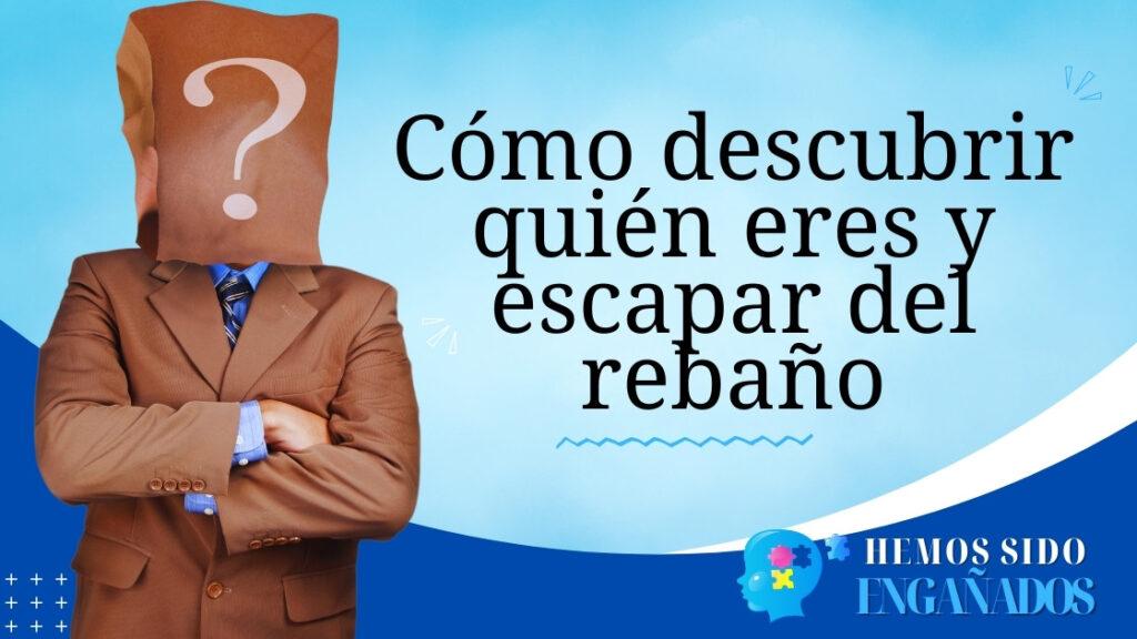 Cómo descubrir quién eres y escapar del rebaño