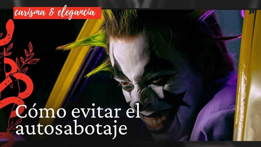 Cómo evitar el autosabotaje