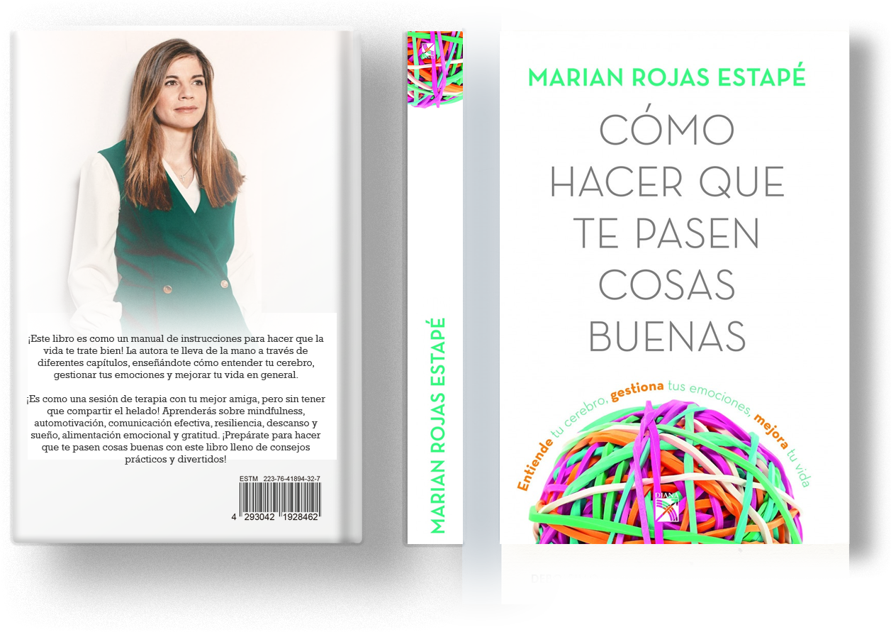 Como hacer que te pasen cosas buenas … Marian Rojas Estape … Diana, 231  páginas … Entiende tu cerebro, gestiona tus emociones, mejora tu vida