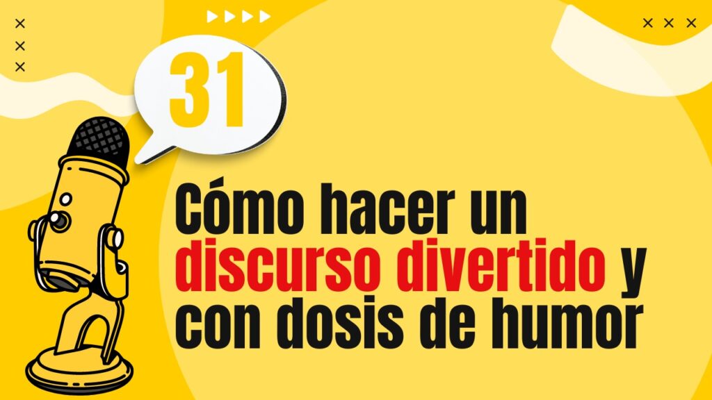 Cómo hacer un discurso divertido y con dosis de humor