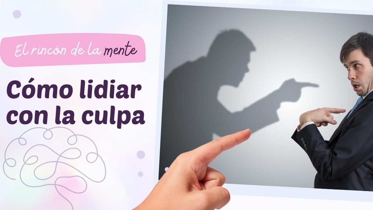 Cómo lidiar con la culpa