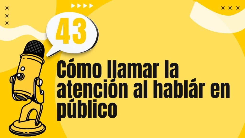 Cómo llamar la atención al hablár en público