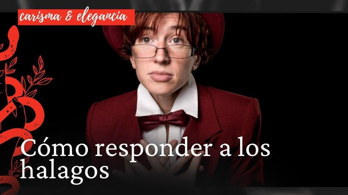 Cómo responder a los halagos