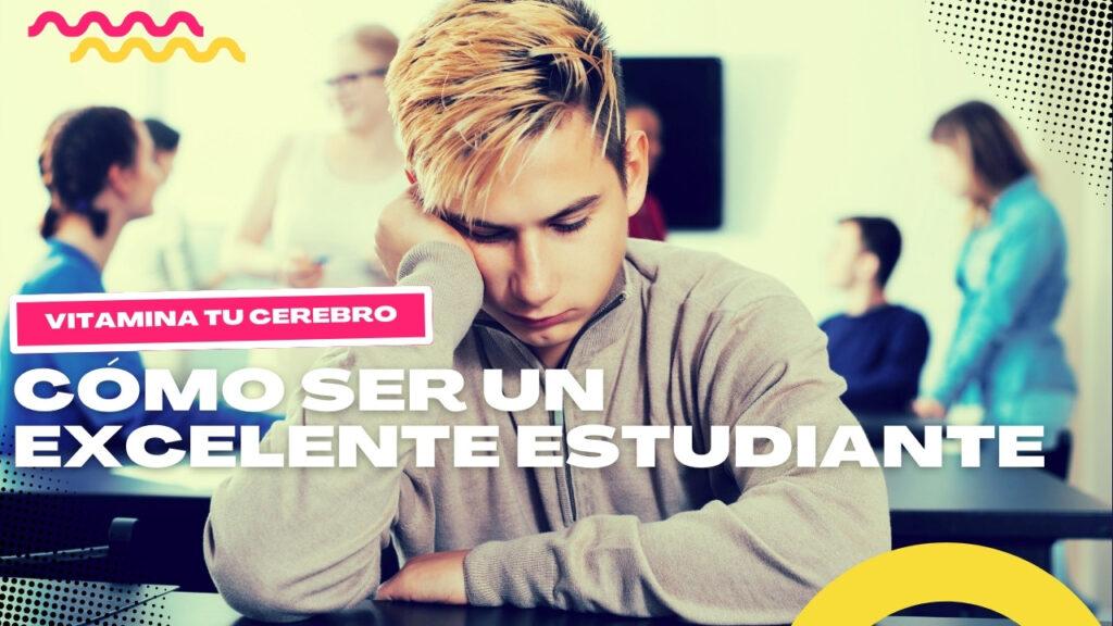 Cómo ser un excelente estudiante