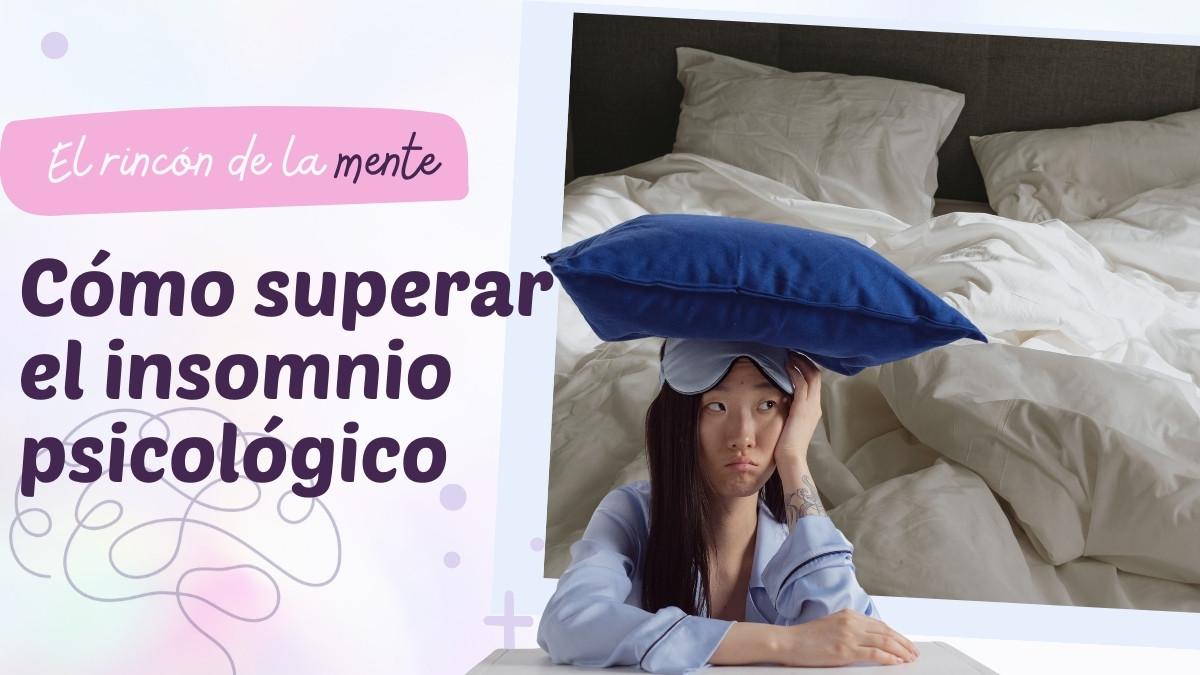 Cómo superar el insomnio psicológico