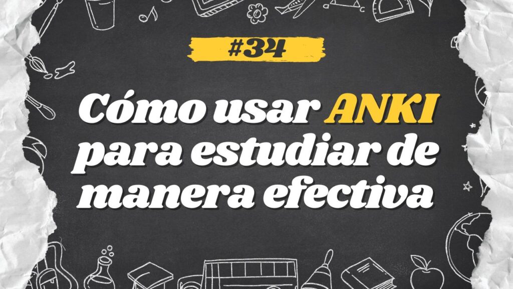 Cómo usar ANKI para estudiar de manera efectiva