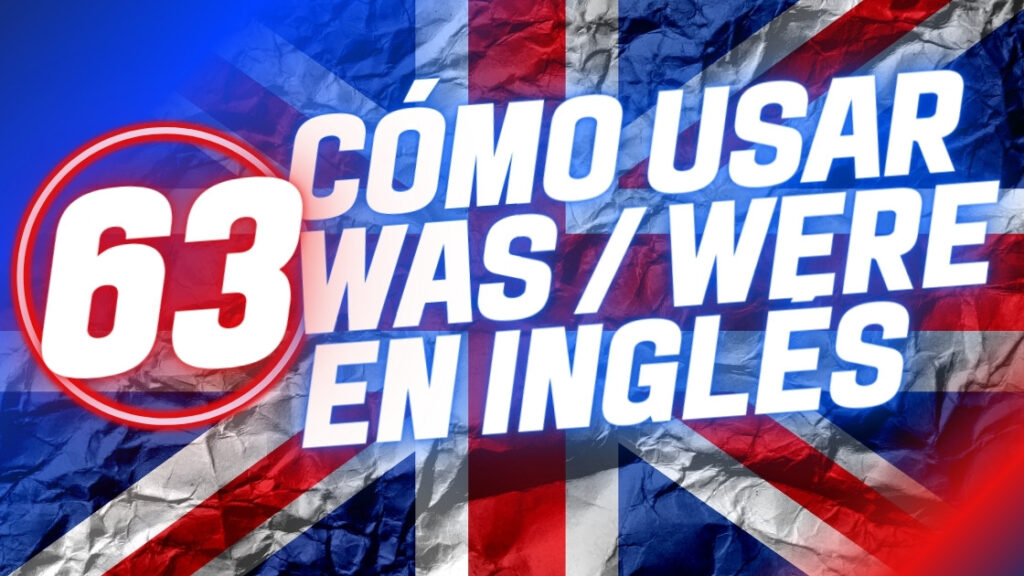 Como-usar-correctamente-WAS-WERE-en-ingles