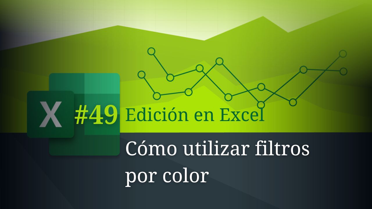 Cómo utilizar filtros por color en Excel