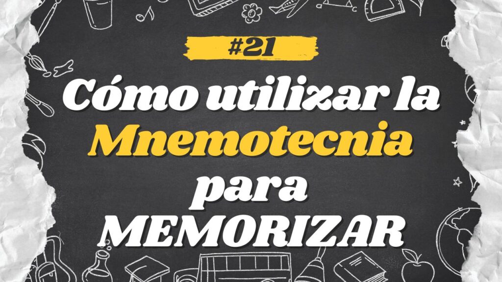 Cómo utilizar la Mnemotecnia para MEMORIZAR