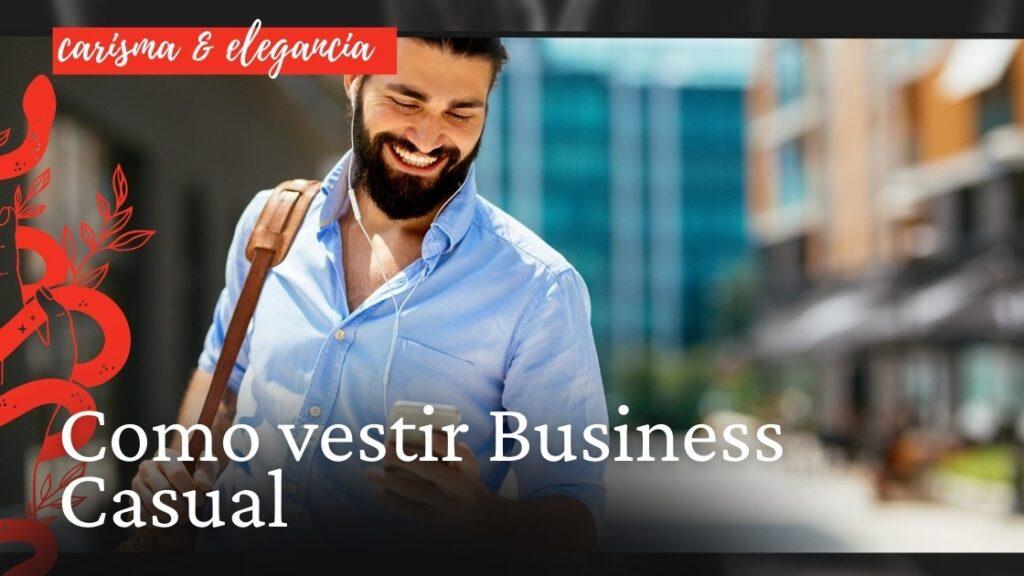 Como vestir Business Casual