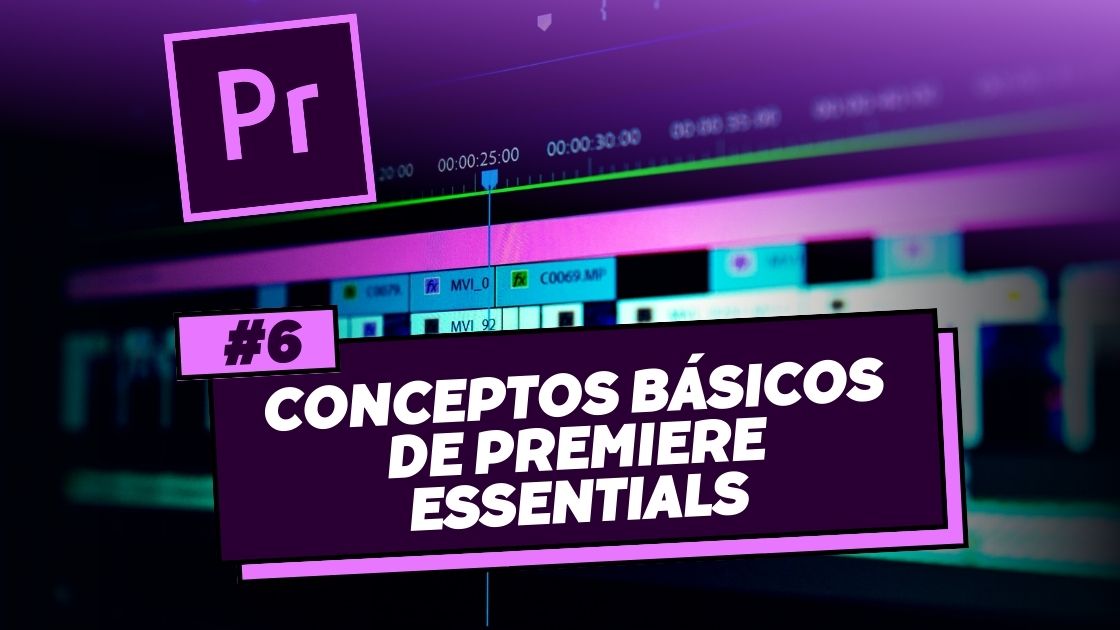 Conceptos básicos de Premiere Essentials