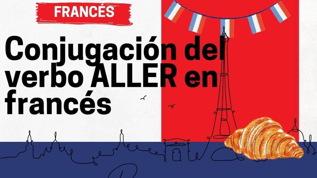 Conjugación del verbo ALLER en francés