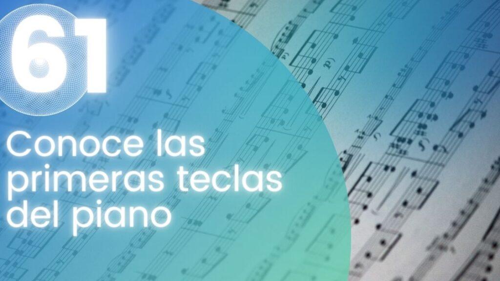 Conoce las Primeras Teclas del Piano