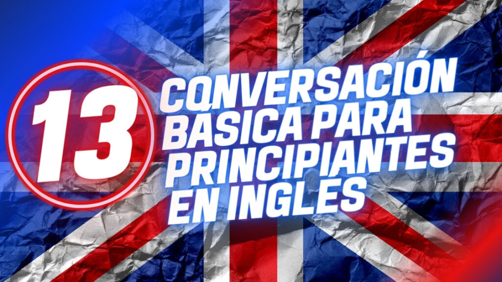 Conversacion-basica-para-principiantes-en-ingles