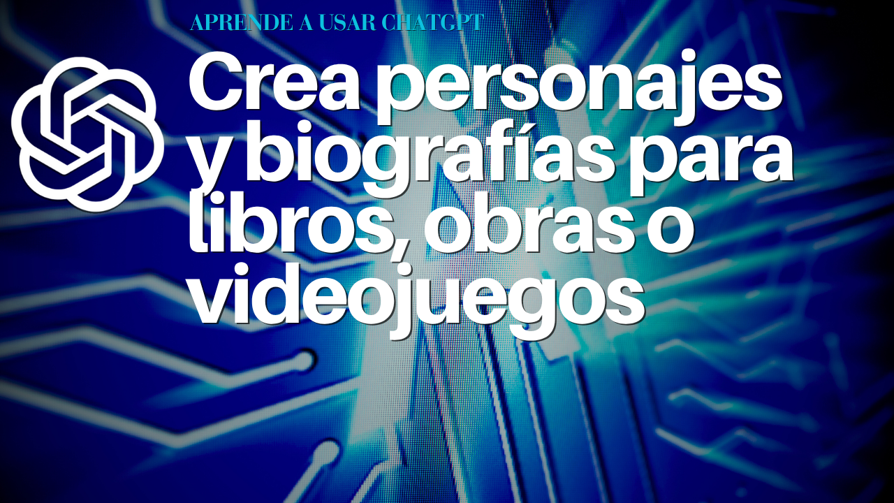Crea personajes y biografías para libros, obras o videojuegos