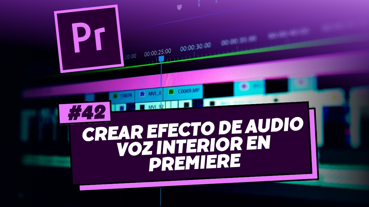 Crear-efecto-de-audio-VOZ-INTERIOR-en-Premiere