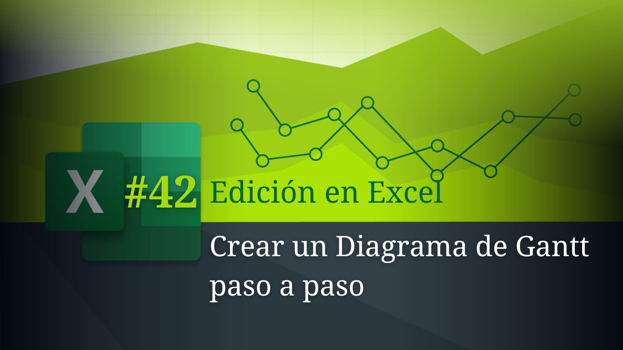 Crear un Diagrama de Gantt paso a paso en Excel