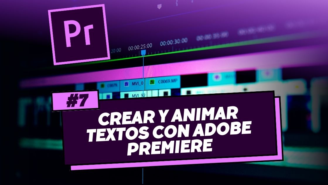 Crear y animar textos con Adobe Premiere