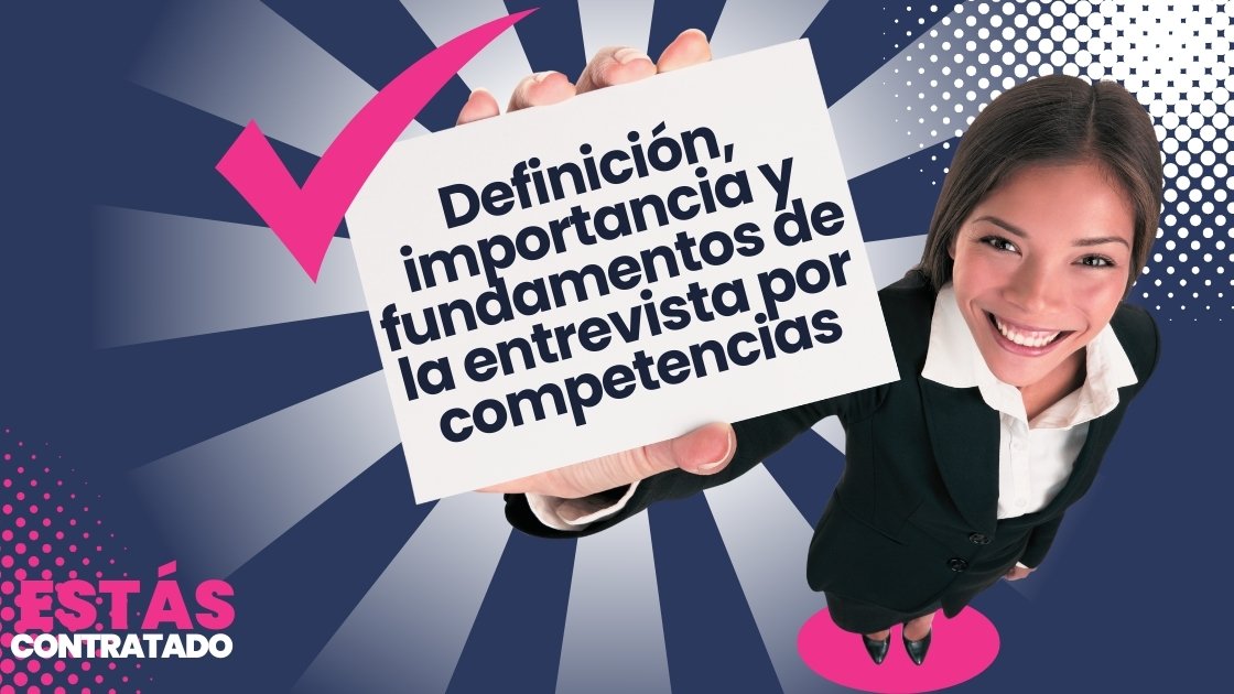 Definición, importancia y fundamentos de la entrevista por competencias